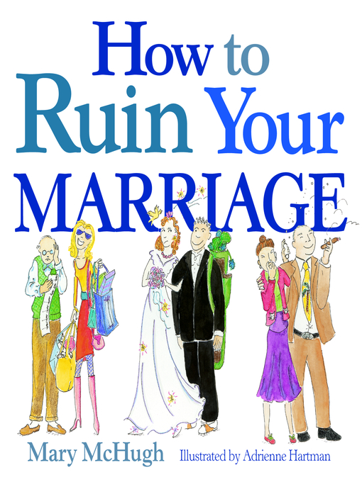 Title details for How to Ruin Your Marriage by Mary McHugh - Available